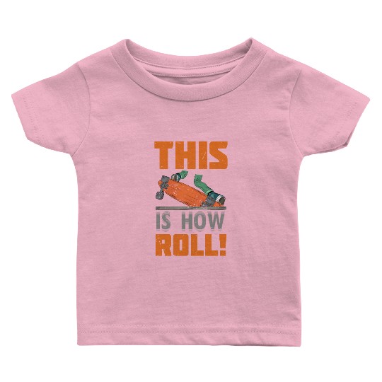 Skateboard Girl Skater This is How I Roll Baby T Shirts