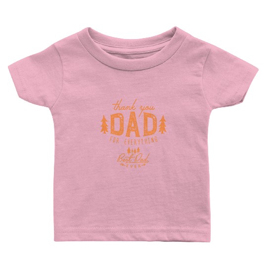 father's day Cute Thank you Dad For Everything Baby T Shirts