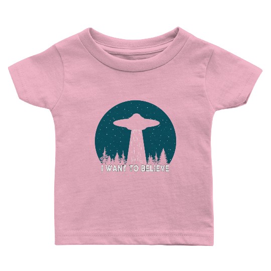 I Want To Believe World Ufo Day Baby T Shirts