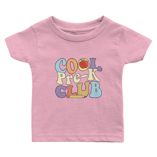 Cool Pre K Club Preschool Teacher Student Back To Baby T Shirts