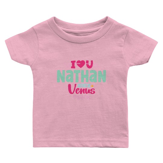 I Love You Nathan Valentines Baby T Shirts