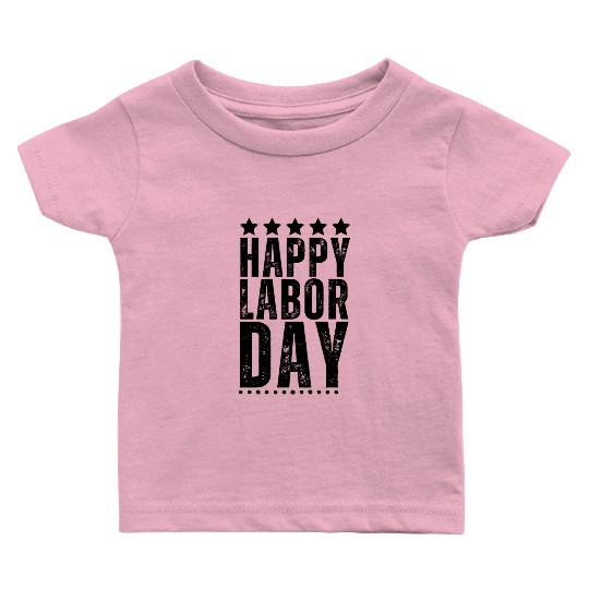 Happy labor Day weekend Baby T Shirts