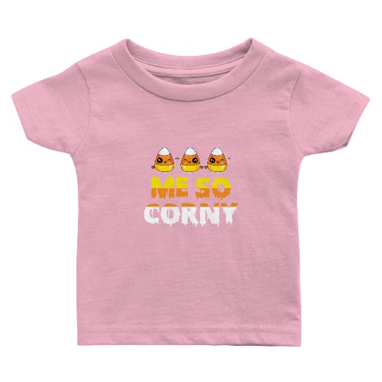 Me So Corny Candy Corn Funny Halloween Baby T Shirts