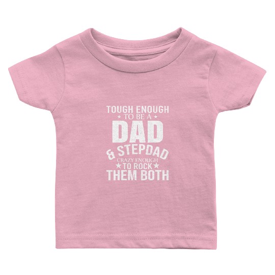 Dad And Stepdad Fathers Day stepdad step dad Baby T Shirts
