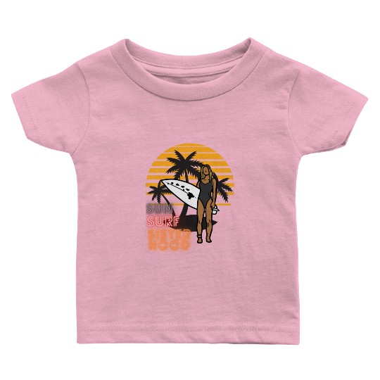 Sun, Surf, Sisterhood Baby T Shirts