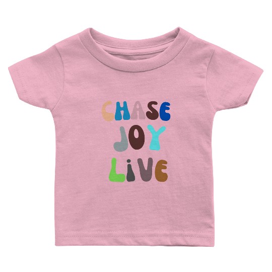 Chase Joy Live - Let Happiness Blossom with Every Baby T Shirts