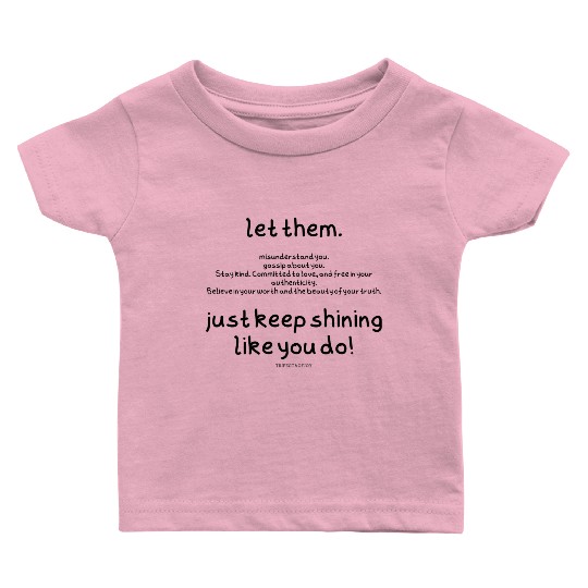 Let them and shine! Baby T Shirts