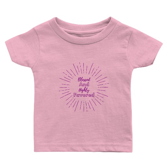 Blessed and Highly Favored Purple Baby T Shirts