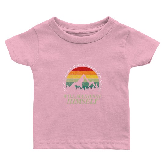 Yahweh - Will Manifest Himself Worshiper Inspiring Baby T Shirts