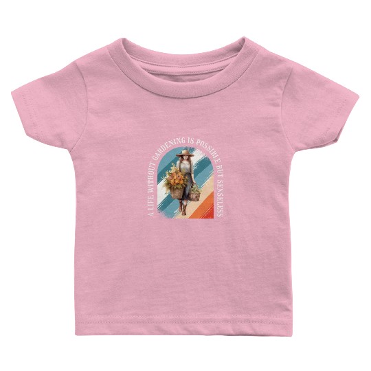 Gardening Garden-plants Florists-Gardener women Baby T Shirts