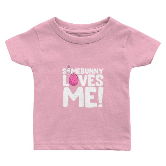 Somebunny Loves Me Easter Bunny Egg Quote Baby T Shirts