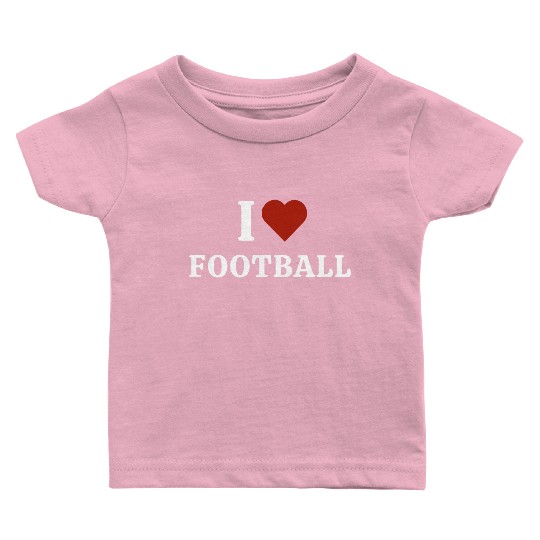 I Love Football Baby T Shirts