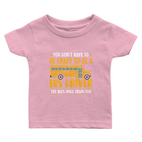 Funny School Bus Driver Baby T Shirts