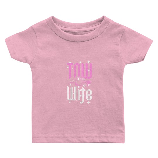 Tow wife, Tow truck drivers wife Baby T Shirts