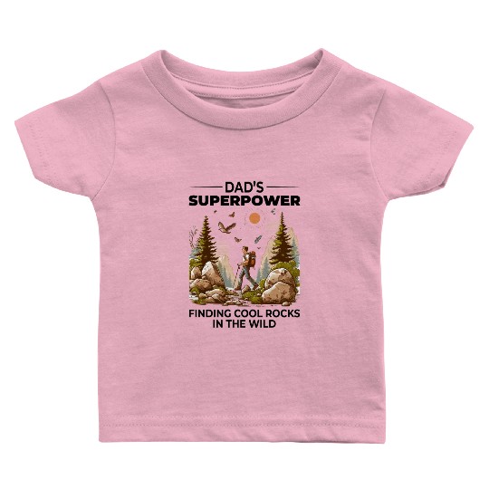 Rock Collecting Dad Nature Wilderness Adventure Baby T Shirts