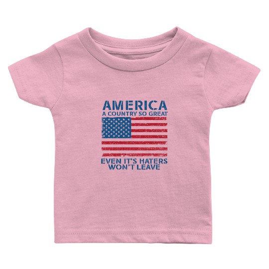 America A Country So Great US Patriotic Baby T Shirts