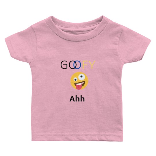 Funny goofy ahh Baby T Shirts