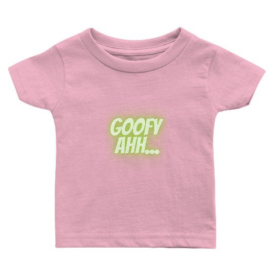 Gooeey Green Goofy Ahh Baby T Shirts