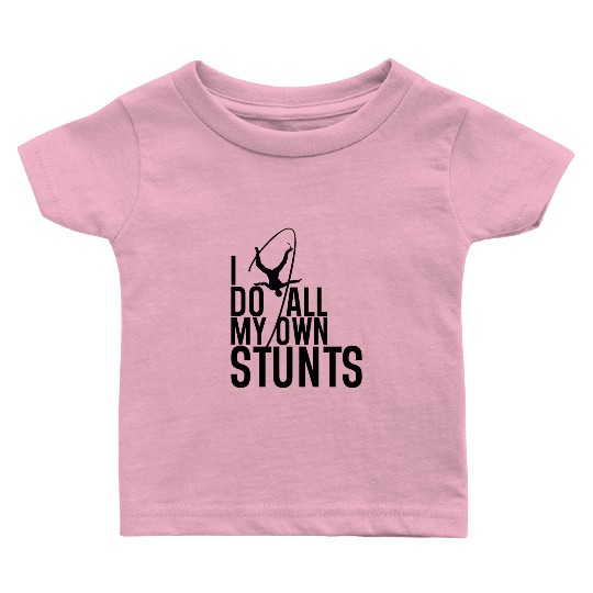 "I Do My Own Stunts" Daredevil Design Baby T Shirts