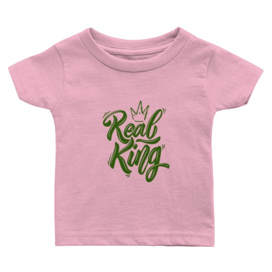 Real King , Dad Gift, Father's Day and Mom gift. Baby T Shirts