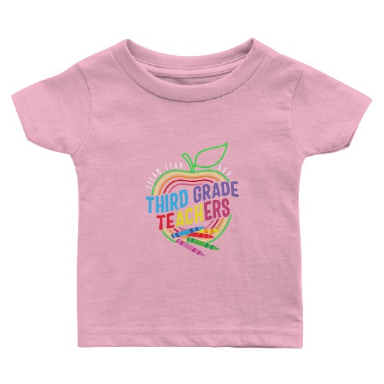 Teacher Baby T Shirts, Dream Team Aka Third Grade