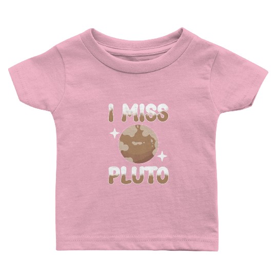 Astrology I Miss Pluto Solar System Planets Baby T Shirts