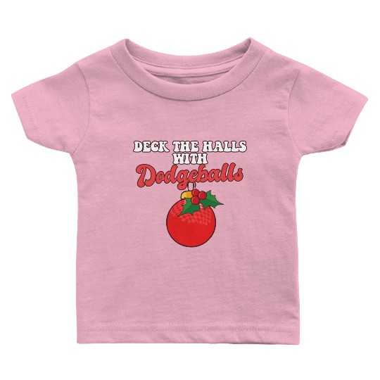 Dodgeball Player Coach Christmas Balls Deck The Baby T Shirts