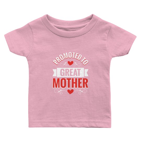 Promoted To Great Mother Family Reunion Baby T Shirts