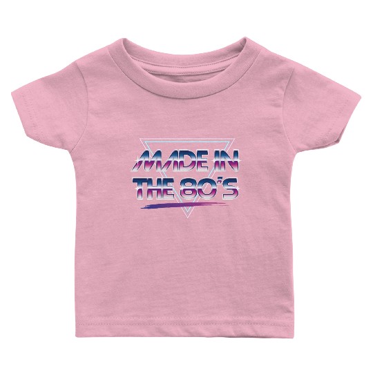 made in the 80s Baby T Shirts