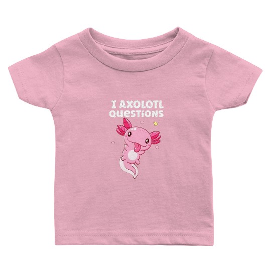 I Axolotl Questions Axolotl funny Axolotl Retro Baby T Shirts