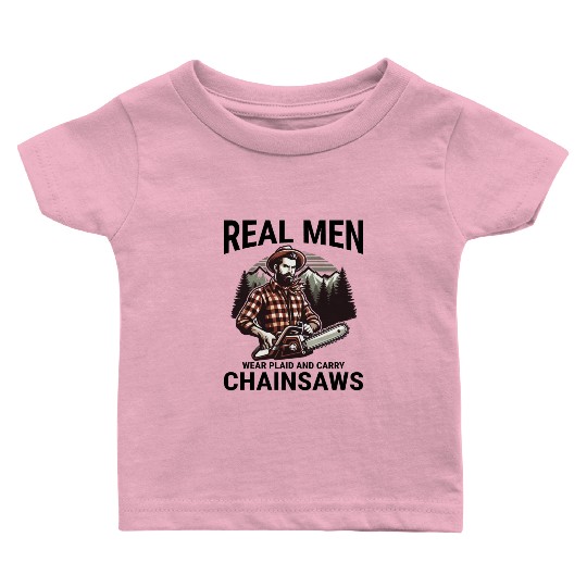 Lumberjack Woodworker Woodcutter Chainsaw Arborist Baby T Shirts
