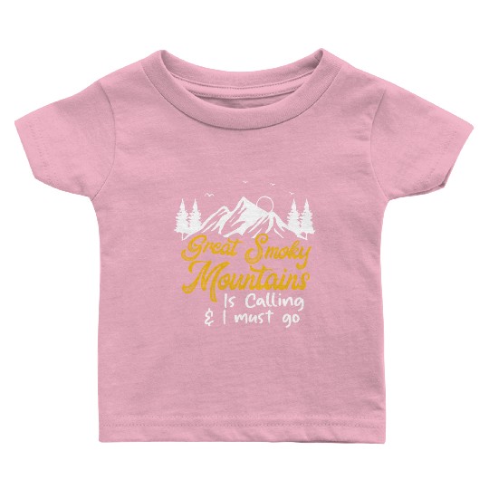 Great Smoky Mountains Is Calling Baby T Shirts
