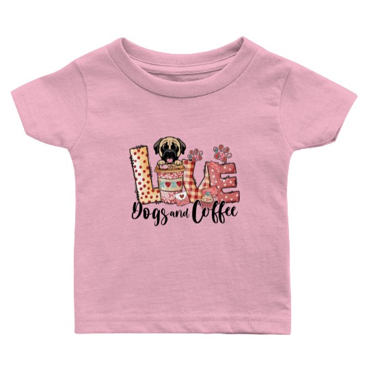 Mastiff Dog Coffee Lover Dog Mom Valentines Day Baby T Shirts