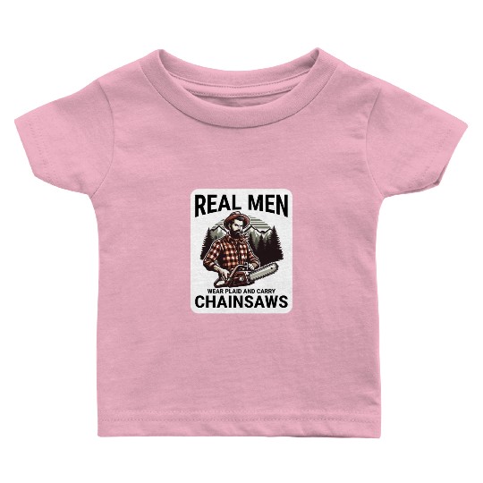 Lumberjack Woodworker Woodcutter Chainsaw Arborist Baby T Shirts