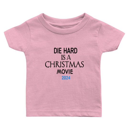 "Yippee Ki-Yay Christmas: Embracing Die Hard as a Baby T Shirts