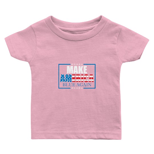 Make America Blue Again Patriotic American Flag Baby T Shirts