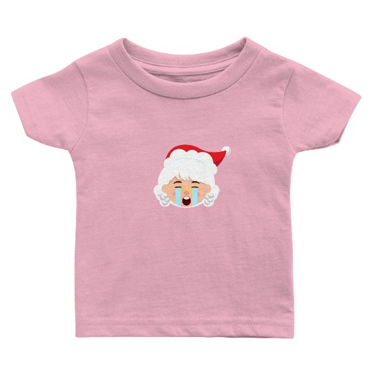 Mrs Claus Emoticons Crying Out Loud Christmasfunny Baby T Shirts