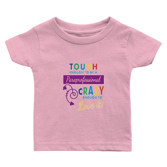 Teacher Assistant For Paraprofessional Baby T Shirts