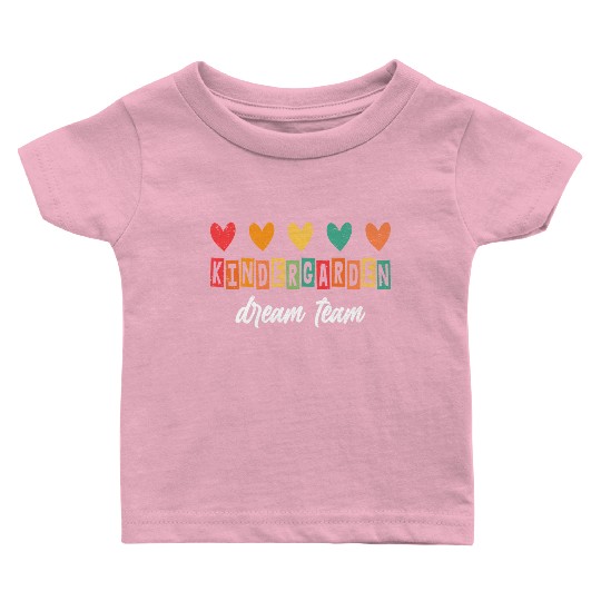 Kindergarten Dream Team | Student First Day of Sch Baby T Shirts