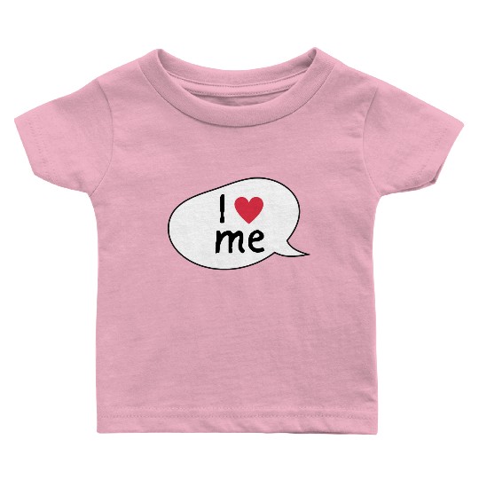 I love me affirmation Baby T Shirts