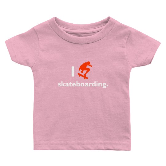 I love skateboarding Baby T Shirts