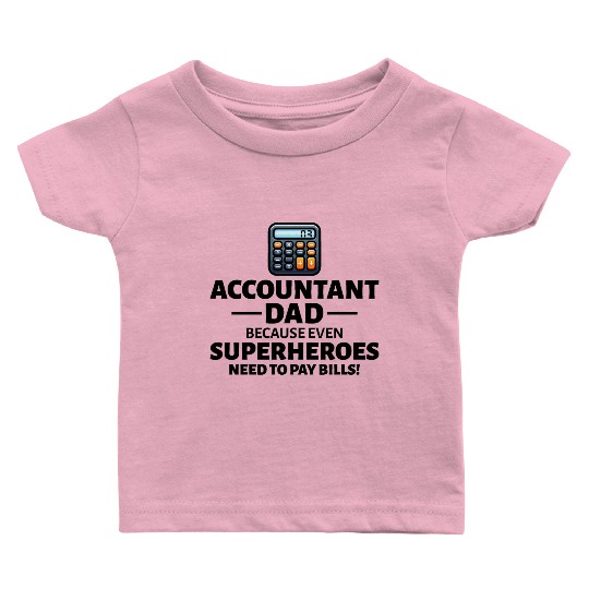 Accountant Dad Accounting Finance Financial Funny Baby T Shirts