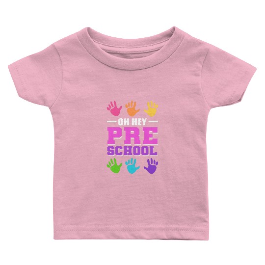 Oh hey, Preschool Preschool Teacher Gift Baby T Shirts