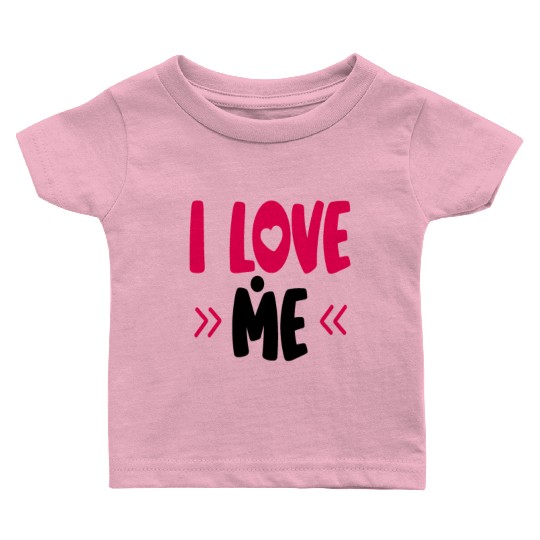I Love Me Baby T Shirts