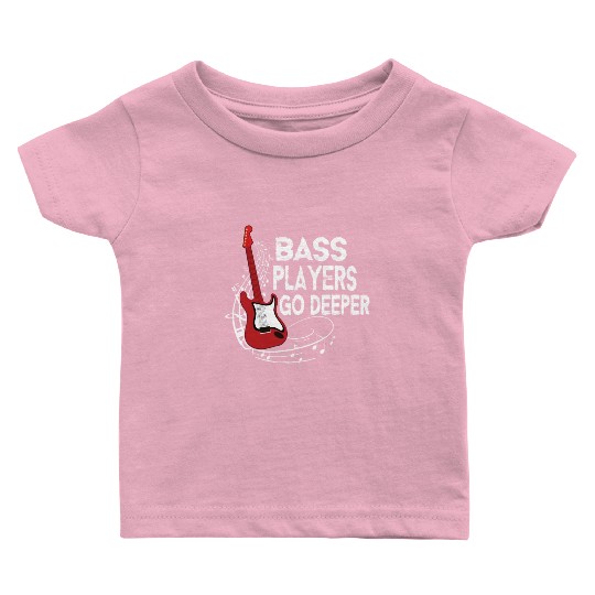 Funny Guitar Bass Players Bass Guitar Guitarist F Baby T Shirts
