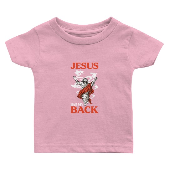 Jesus Has My Back 16 Baby T Shirts
