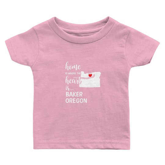 Baker County Oregon Is Where My Heart Is Gift Baby T Shirts