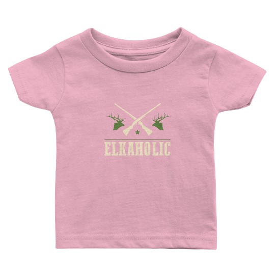 Elk Hunting Elkaholic Hunters Baby T Shirts