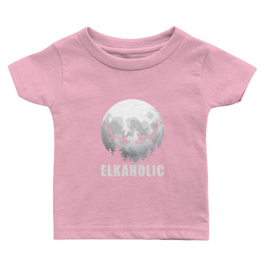 Elk Hunting Elkaholic Hunters Baby T Shirts