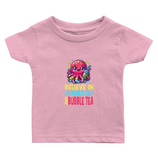 Kawaii Octopus Bubble Tea Believe In Yourself Baby T Shirts